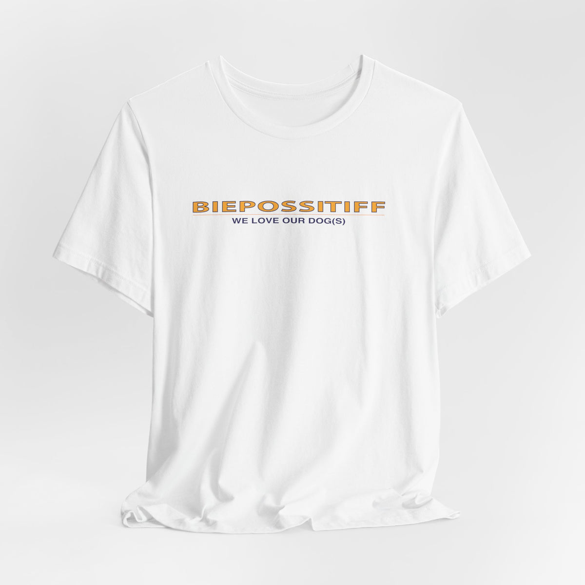 BIEPOSITIFF "We Love Our Dogs" Tee - Dog Lover Graphic T-Shirt