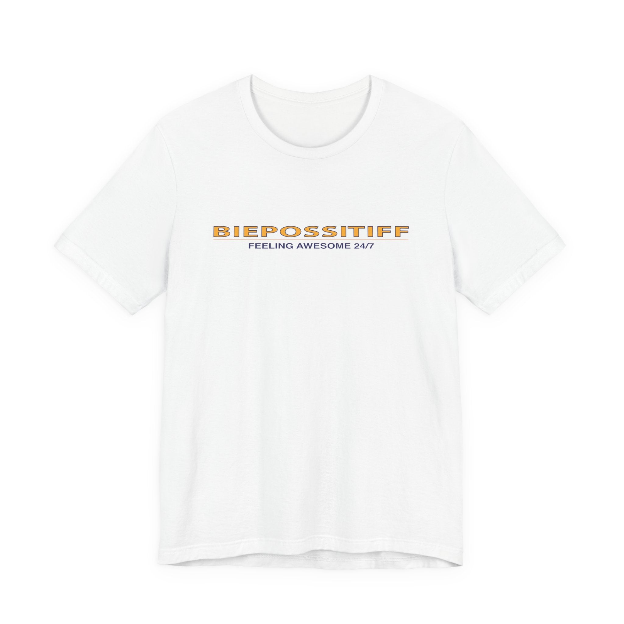 Feeling Awesome 24/7 Tee — "BIEPOSSITIFF" Retro Minimalist Graphic T-Shirt