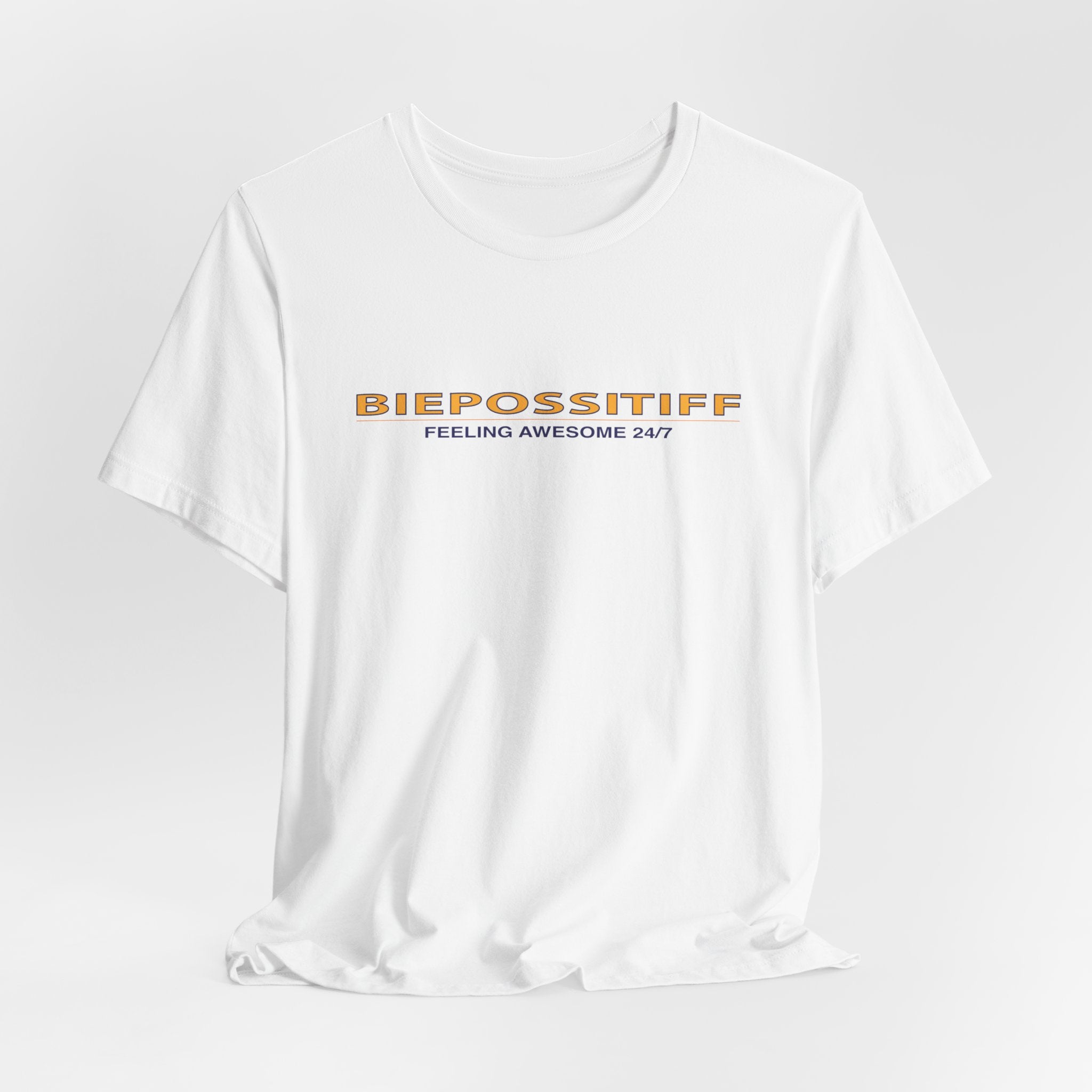 Feeling Awesome 24/7 Tee — "BIEPOSSITIFF" Retro Minimalist Graphic T-Shirt