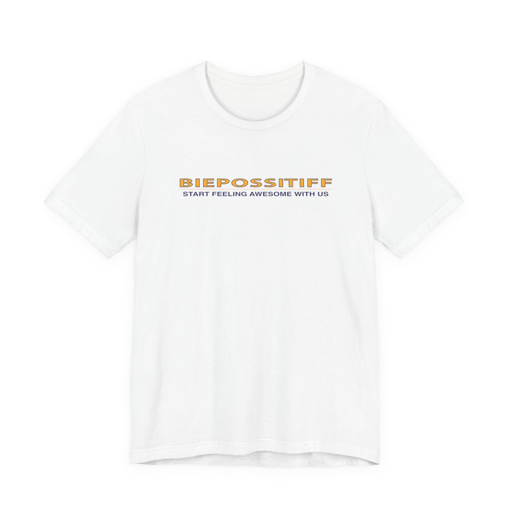 Biepossitiff Motivational Tee — “Start Feeling Awesome With Us” Positive Message T-Shirt