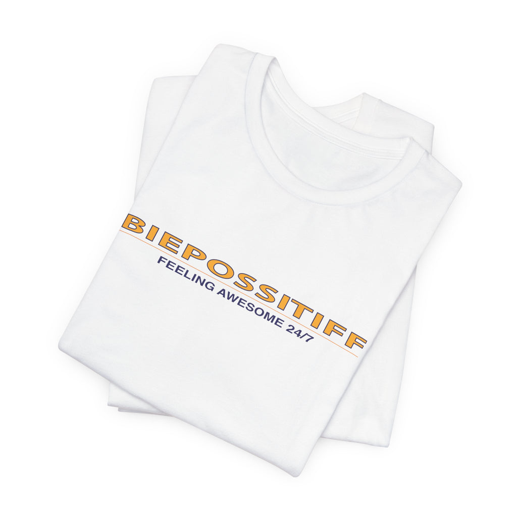 Feeling Awesome 24/7 Tee — "BIEPOSSITIFF" Retro Minimalist Graphic T-Shirt